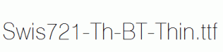 Swis721-Th-BT-Thin.ttf