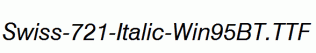 Swiss-721-Italic-Win95BT.ttf