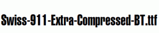 Swiss-911-Extra-Compressed-BT.ttf