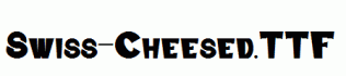 Swiss-Cheesed.ttf