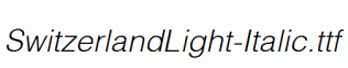 SwitzerlandLight-Italic.ttf