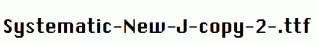 Systematic-New-J-copy-2-.ttf