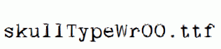 skullTypeWr00.ttf