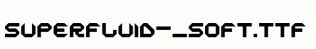 superfluid-_soft.ttf