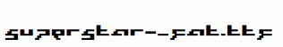 superstar-_fat.ttf