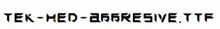 TEK-HED-AGGRESIVE.ttf