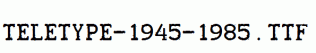 TELETYPE-1945-1985.ttf