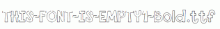 THIS-FONT-IS-EMPTY1-Bold.ttf