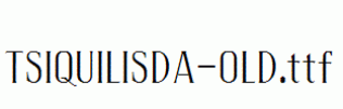 TSIQUILISDA-OLD.ttf