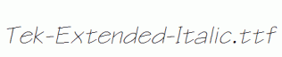 Tek-Extended-Italic.ttf