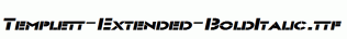 Templett-Extended-BoldItalic.ttf
