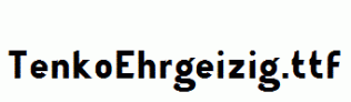 TenkoEhrgeizig.ttf