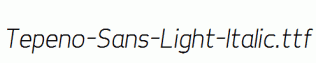 Tepeno-Sans-Light-Italic.ttf