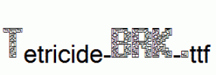 Tetricide-BRK-.ttf