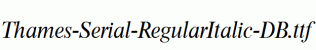 Thames-Serial-RegularItalic-DB.ttf