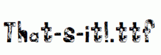 That-s-it!.ttf