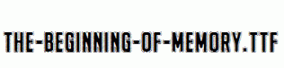 The-Beginning-Of-Memory.ttf