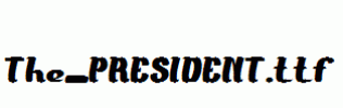 The-PRESIDENT.ttf