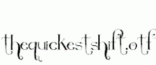 TheQuickestShift.otf