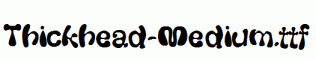 Thickhead-Medium.ttf