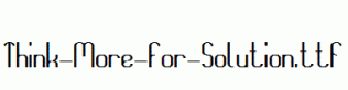 Think-More-For-Solution.ttf