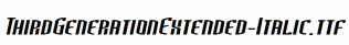 ThirdGenerationExtended-Italic.ttf