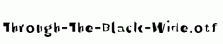 Through-The-Black-Wide.otf