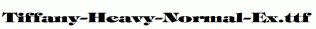 Tiffany-Heavy-Normal-Ex.ttf