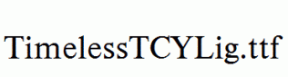 TimelessTCYLig.ttf
