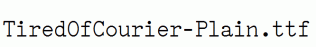 TiredOfCourier-Plain.ttf