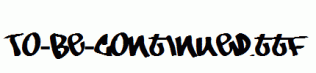 To-Be-Continued.ttf