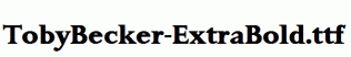 TobyBecker-ExtraBold.ttf