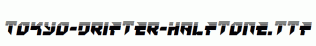 Tokyo-Drifter-Halftone.ttf