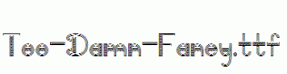 Too-Damn-Fancy.ttf