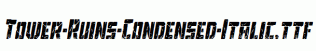 Tower-Ruins-Condensed-Italic.ttf