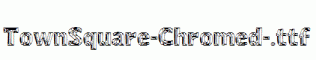 TownSquare-Chromed-.ttf