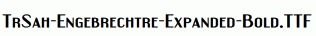 TrSah-Engebrechtre-Expanded-Bold.ttf