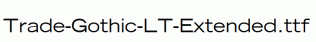 Trade-Gothic-LT-Extended.ttf