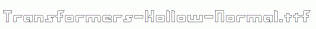 Transformers-Hollow-Normal.ttf