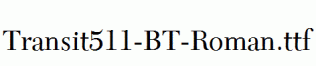 Transit511-BT-Roman.ttf