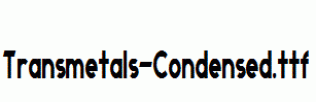 Transmetals-Condensed.ttf