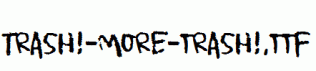 Trash!-More-trash!.ttf