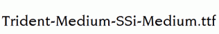 Trident-Medium-SSi-Medium.ttf