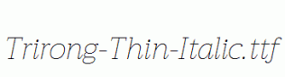 Trirong-Thin-Italic.ttf