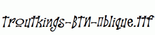 Troutkings-BTN-Oblique.ttf
