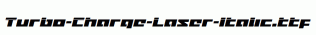 Turbo-Charge-Laser-Italic.ttf