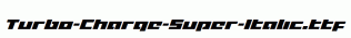 Turbo-Charge-Super-Italic.ttf