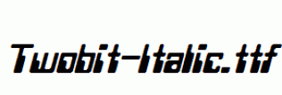 Twobit-Italic.ttf