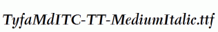 TyfaMdITC-TT-MediumItalic.ttf