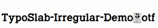 TypoSlab-Irregular-Demo.otf